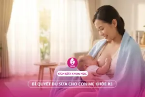 Kích sữa khoa học: Bí quyết đủ sữa cho con mẹ khỏe re