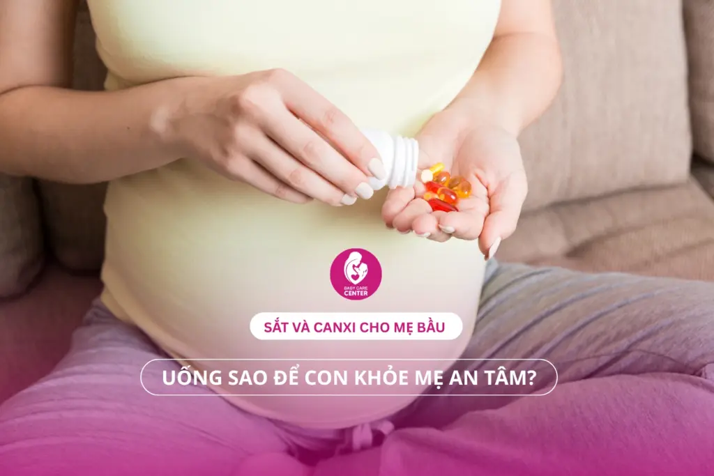 Sắt và canxi cho mẹ bầu: Uống sao để con khỏe mẹ an tâm?