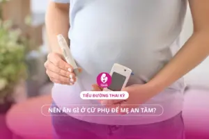Tiểu đường thai kỳ nên ăn gì ở cữ phụ để mẹ an tâm?