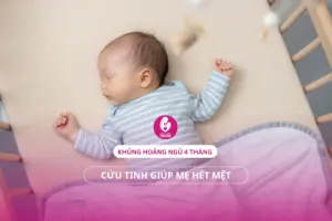 Khủng hoảng ngủ 4 tháng: Cứu tinh giúp mẹ bớt mệt