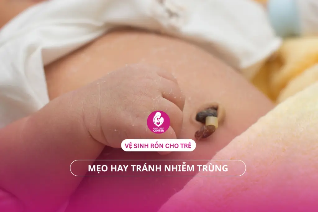 Vệ sinh rốn cho trẻ sơ sinh: Mẹo hay tránh nhiễm trùng