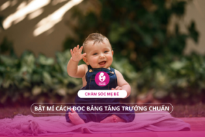 Chăm sóc mẹ bé: Bật mí cách đọc bảng tăng trưởng chuẩn