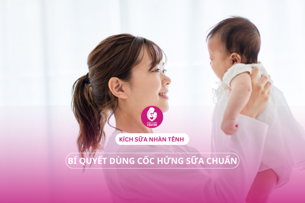 Kích sữa nhàn tênh: Bí quyết dùng cốc hứng sữa chuẩn