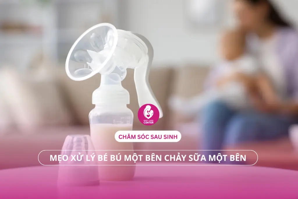 Mẹo dùng máy hút sữa xử lý bé bú một bên chảy sữa một bên!