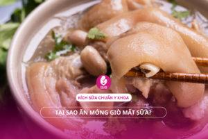 Kích sữa chuẩn y khoa: Tại sao ăn móng giò mất sữa?