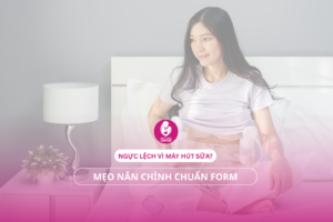 Ngực Lệch Vì Máy Hút Sữa? Mẹo Nắn Chỉnh Chuẩn Form