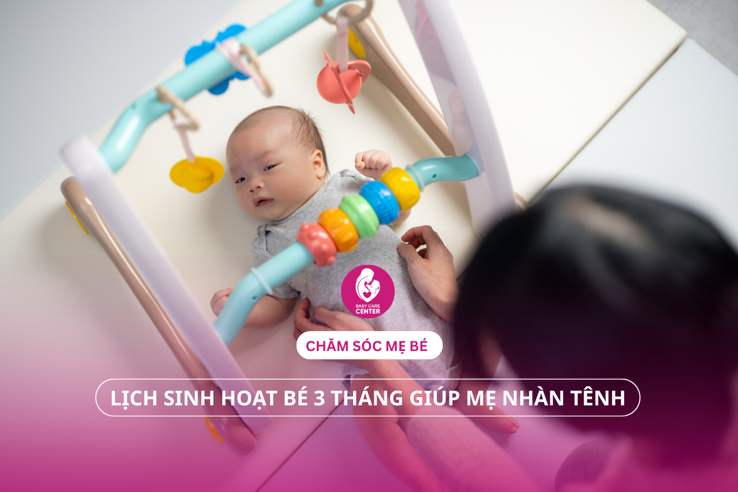 Lịch sinh hoạt bé 3 tháng: Bí quyết chăm sóc mẹ bé nhàn tênh.