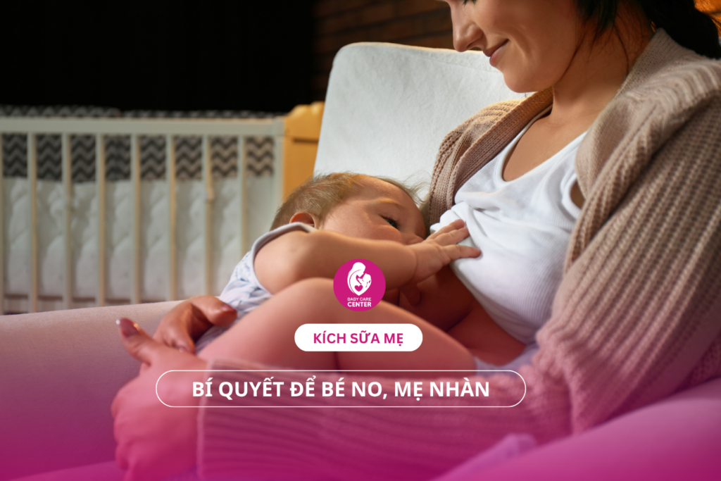 Cách kích sữa mẹ về ướt áo: Bí quyết để bé no, mẹ nhàn
