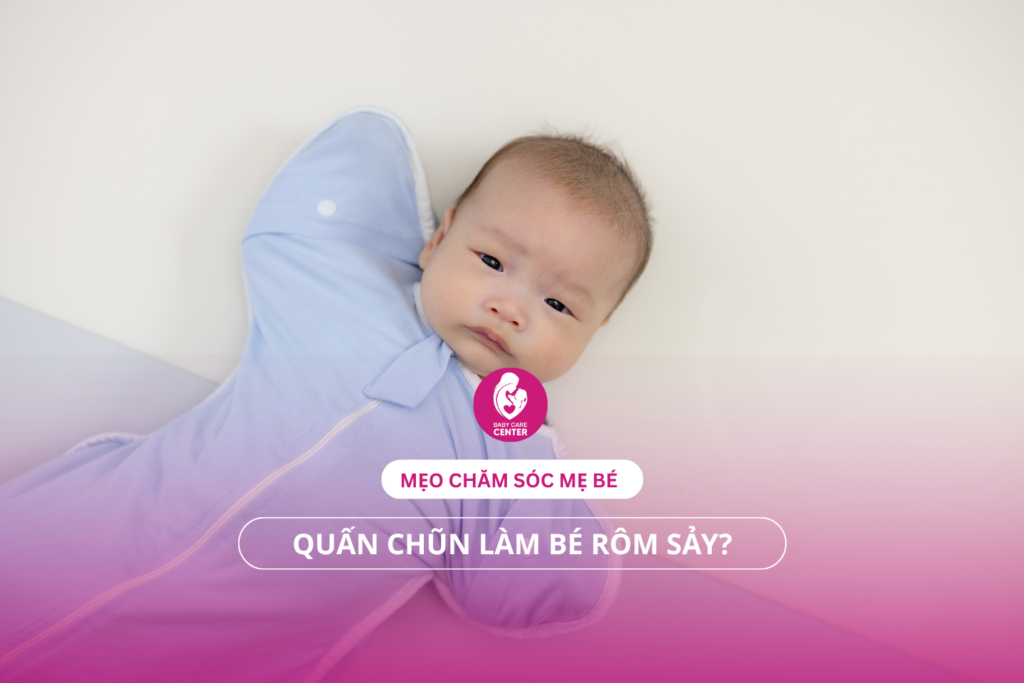 Quấn chũn làm bé rôm sảy? Mẹo chăm sóc mẹ bé từ chuyên gia