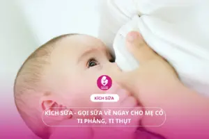 Kích sữa - gọi sữa về ngay cho mẹ có ti phẳng, ti thụt